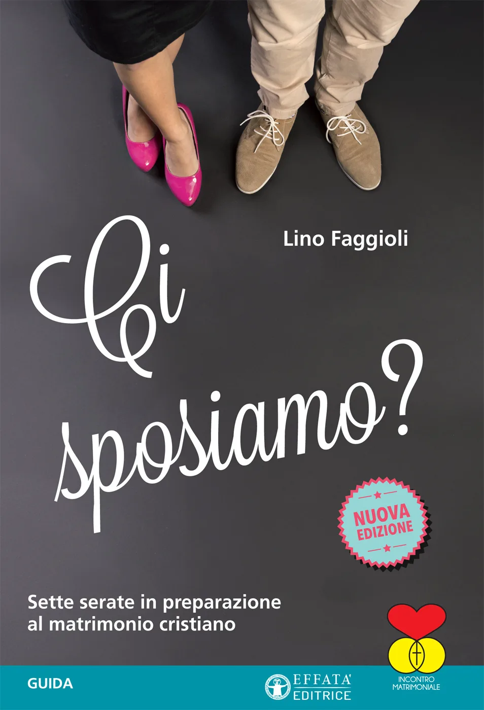 Ci sposiamo?. Sette serate in preparazione al matrimonio cristiano. Guida