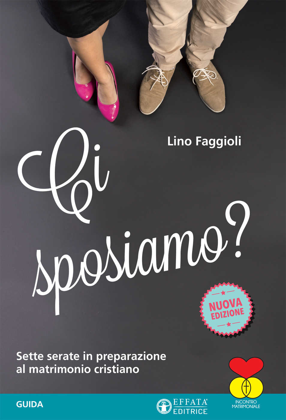 Ci sposiamo?. Sette serate in preparazione al matrimonio cristiano. Guida